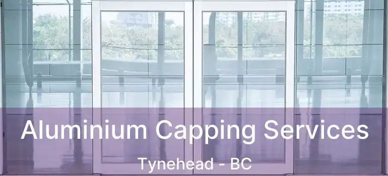  Aluminium Capping Services Tynehead - BC