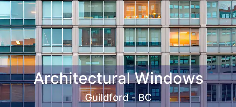  Architectural Windows Guildford - BC