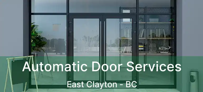  Automatic Door Services East Clayton - BC
