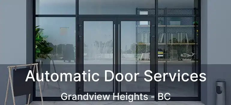  Automatic Door Services Grandview Heights - BC