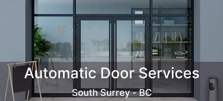  Automatic Door Services South Surrey - BC