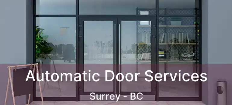  Automatic Door Services Surrey - BC