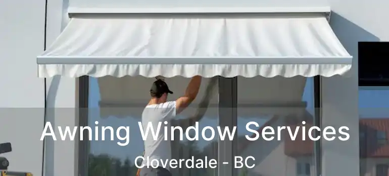  Awning Window Services Cloverdale - BC
