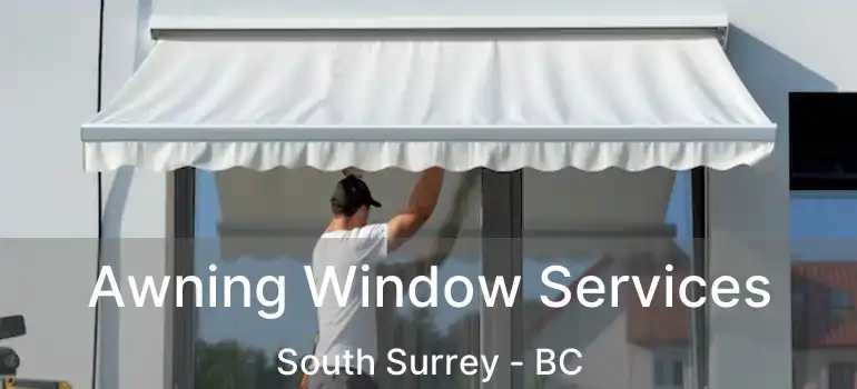  Awning Window Services South Surrey - BC