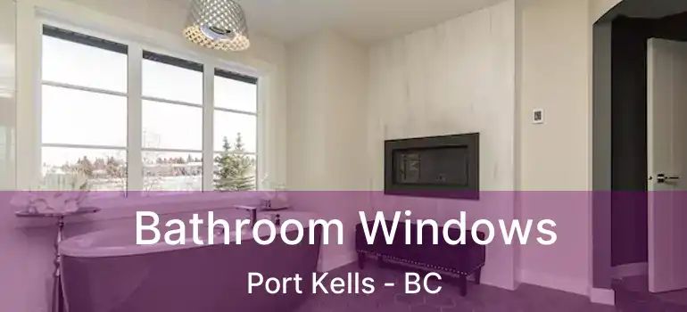  Bathroom Windows Port Kells - BC
