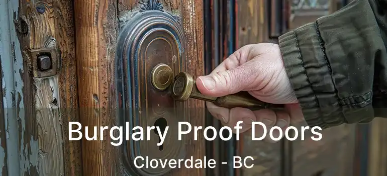  Burglary Proof Doors Cloverdale - BC