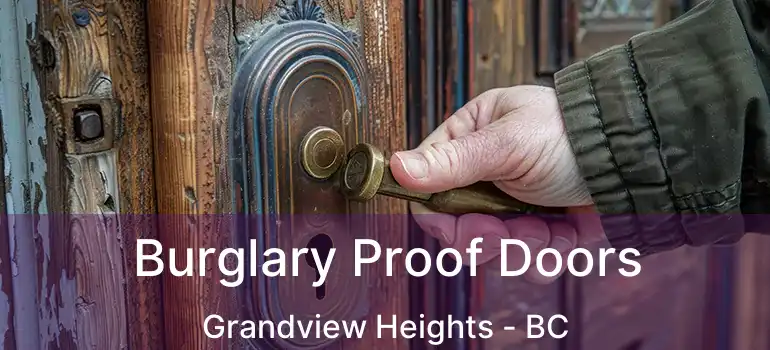  Burglary Proof Doors Grandview Heights - BC