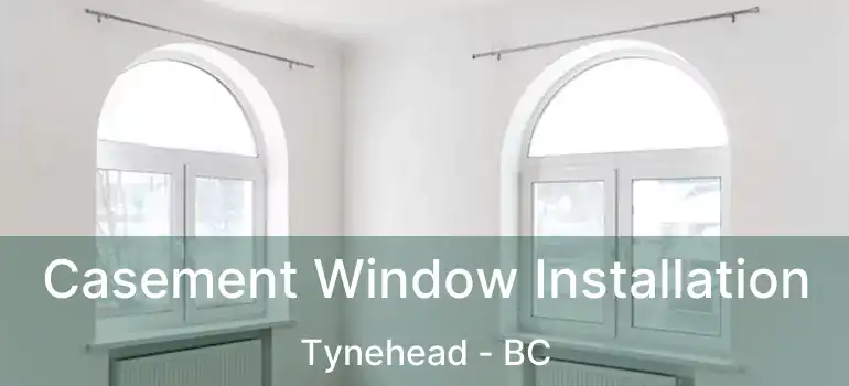  Casement Window Installation Tynehead - BC
