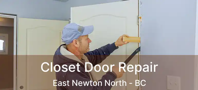  Closet Door Repair East Newton North - BC