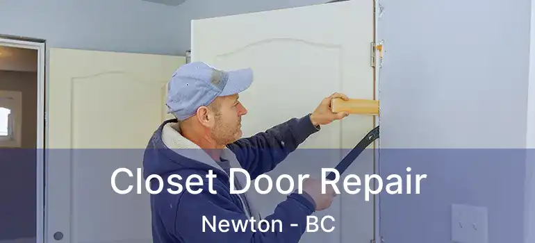 Closet Door Repair Newton - BC