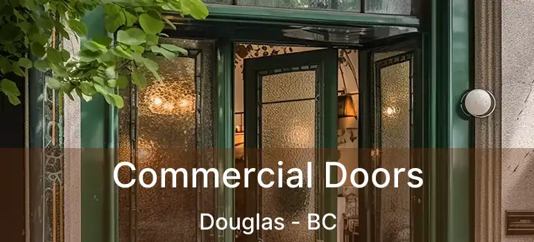  Commercial Doors Douglas - BC