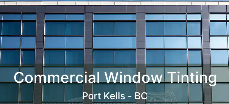  Commercial Window Tinting Port Kells - BC