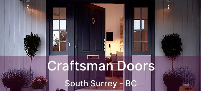  Craftsman Doors South Surrey - BC