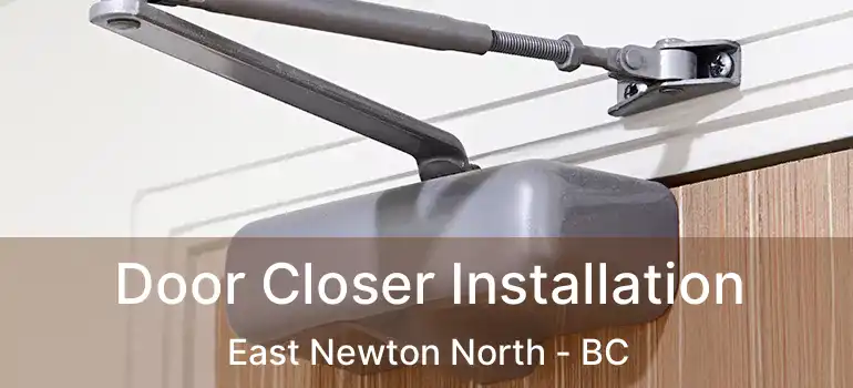  Door Closer Installation East Newton North - BC