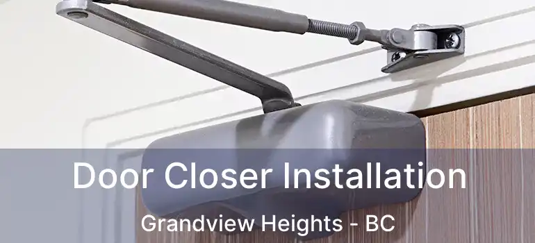  Door Closer Installation Grandview Heights - BC