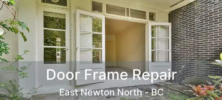  Door Frame Repair East Newton North - BC