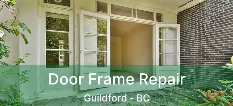  Door Frame Repair Guildford - BC