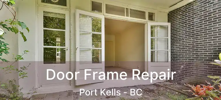  Door Frame Repair Port Kells - BC