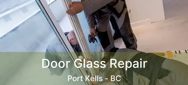  Door Glass Repair Port Kells - BC