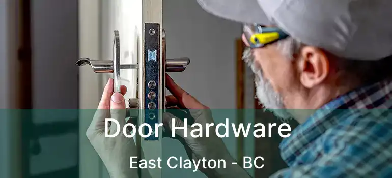  Door Hardware East Clayton - BC