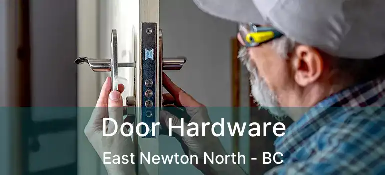  Door Hardware East Newton North - BC