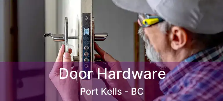  Door Hardware Port Kells - BC