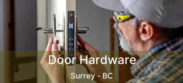  Door Hardware Surrey - BC