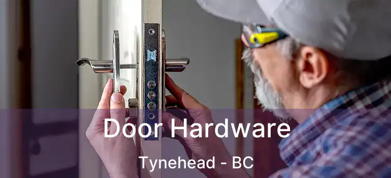  Door Hardware Tynehead - BC