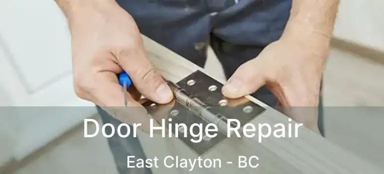  Door Hinge Repair East Clayton - BC