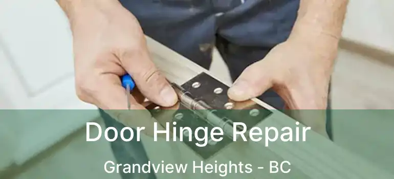  Door Hinge Repair Grandview Heights - BC
