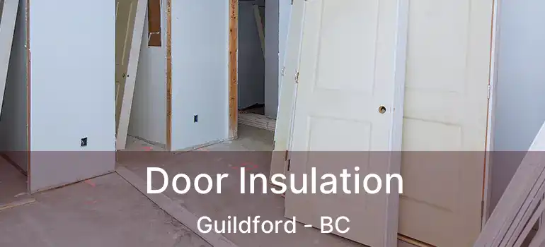  Door Insulation Guildford - BC