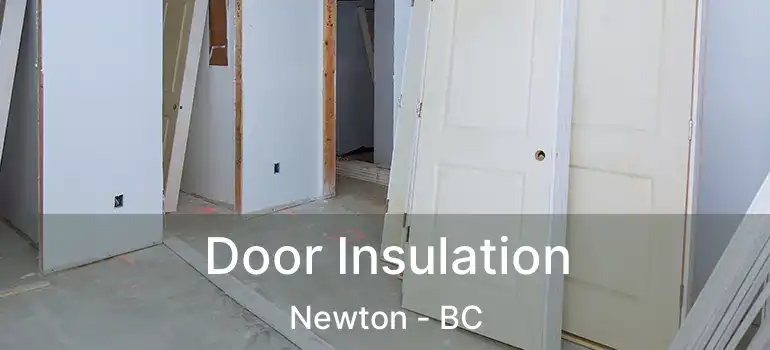  Door Insulation Newton - BC