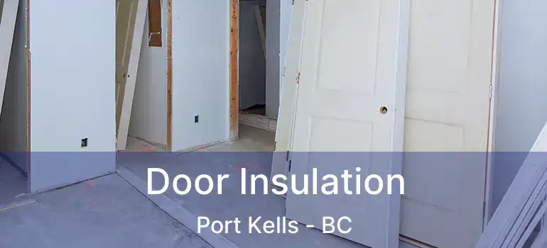  Door Insulation Port Kells - BC