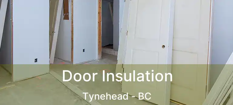  Door Insulation Tynehead - BC