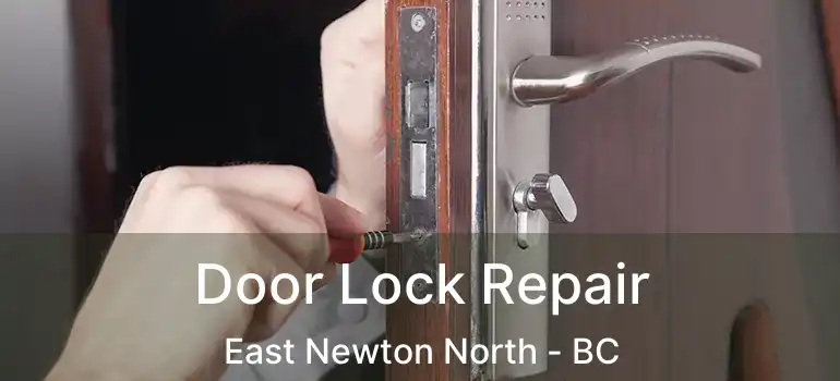  Door Lock Repair East Newton North - BC