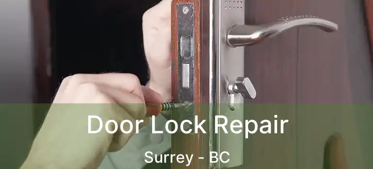  Door Lock Repair Surrey - BC