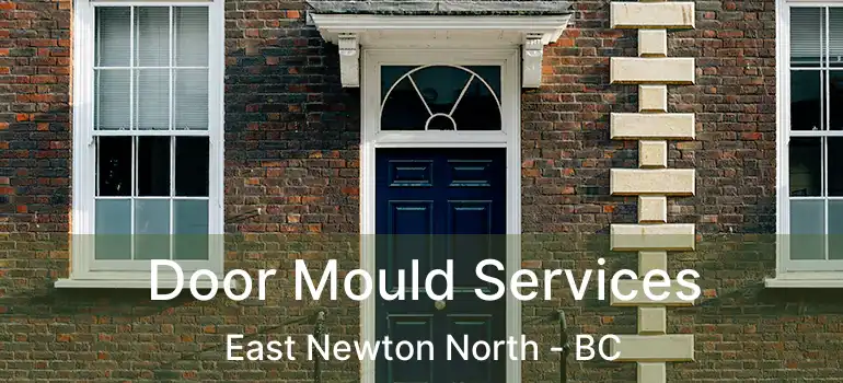  Door Mould Services East Newton North - BC