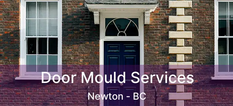  Door Mould Services Newton - BC