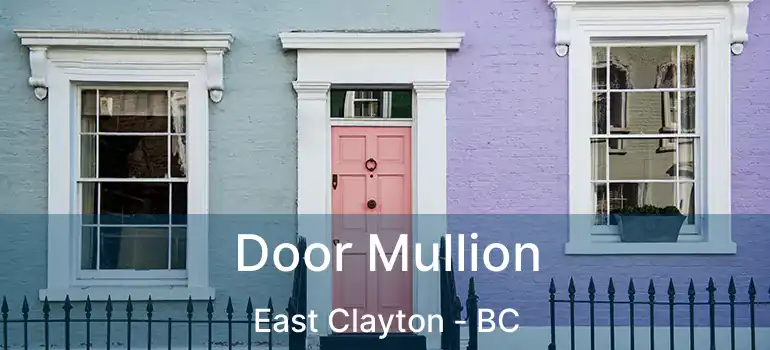  Door Mullion East Clayton - BC