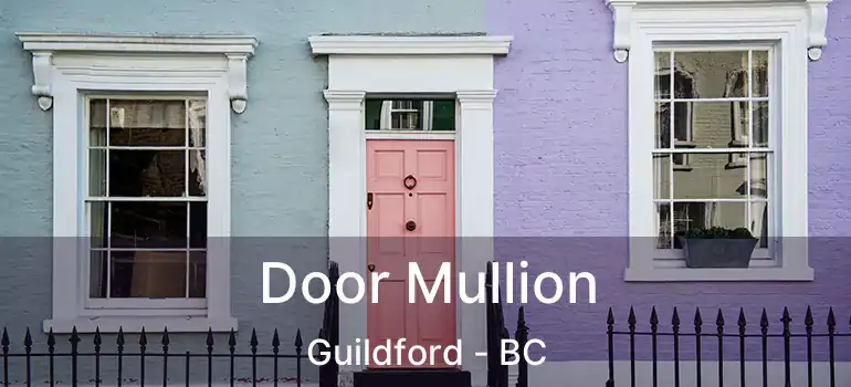  Door Mullion Guildford - BC