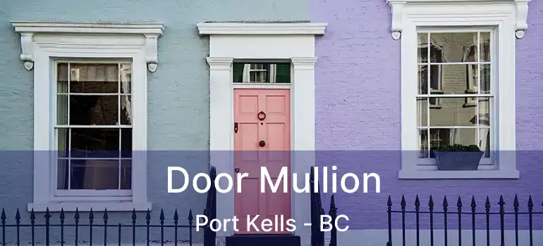  Door Mullion Port Kells - BC