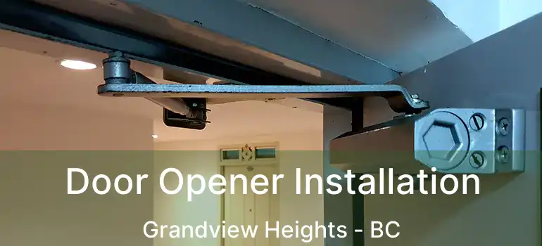  Door Opener Installation Grandview Heights - BC