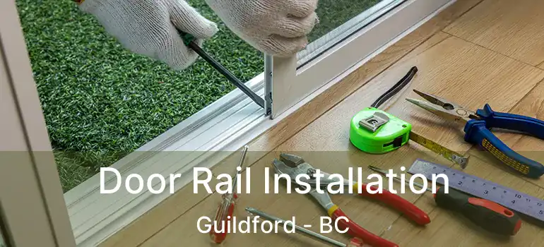  Door Rail Installation Guildford - BC