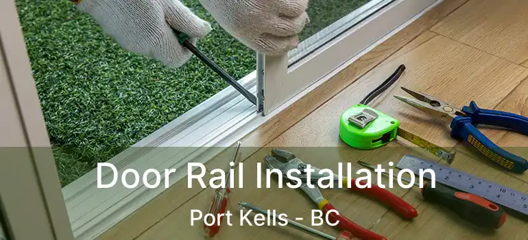  Door Rail Installation Port Kells - BC