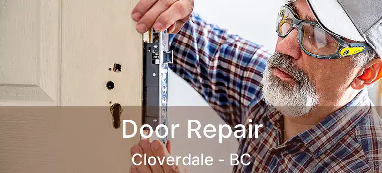 Door Repair Cloverdale - BC