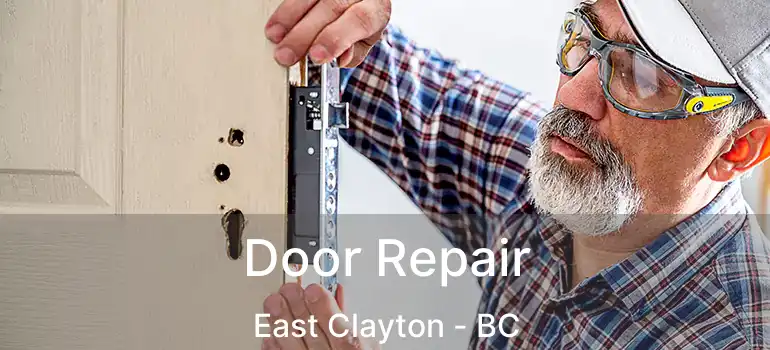  Door Repair East Clayton - BC