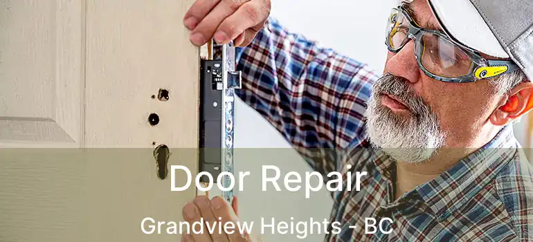  Door Repair Grandview Heights - BC