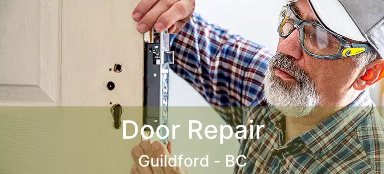  Door Repair Guildford - BC
