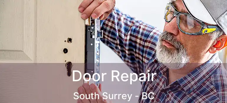  Door Repair South Surrey - BC