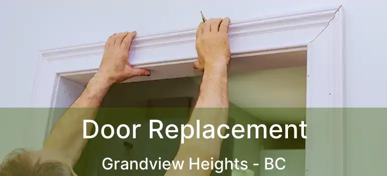  Door Replacement Grandview Heights - BC